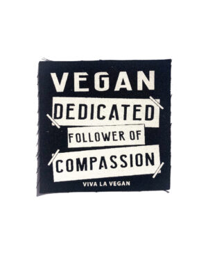 Printed Patch Square -Dedicated Follower of Compassion by eco ethical brand Viva La Vegan
