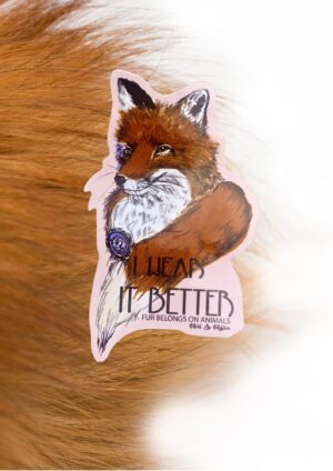 I wear it better anti fur vinyl sticker by eco ethical brand Viva La Vegan