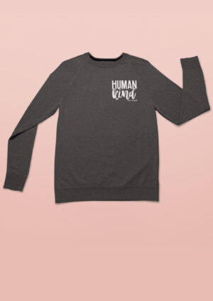 UNISEX Sweatshirt : Human Kind - Humankind